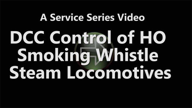 DCC Control of HO Smoking Whistle Equipped Steam Locomotives